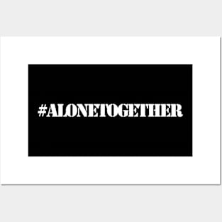 #AloneTogether Posters and Art